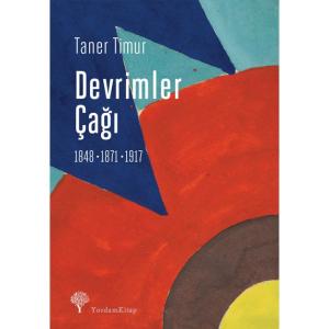 Devrimler Çağı 1848, 1871, 1917