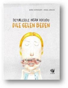 Deyimlerle İnsan Vücudu - Dile Gelen Beden (Ciltli)