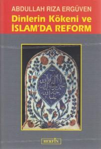 Dinlerin Kökeni Ve İslam'da Reform