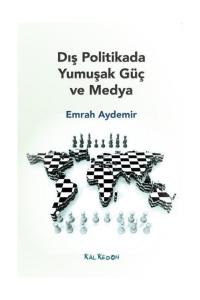 Dış Politikada Yumuşak Güç Ve Medya
