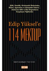 Edip Yüksel'e 114 Mektup