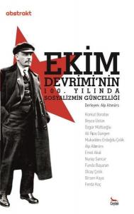 Ekim Devriminin 100. Yılında Sosyalizmin Güncelliği