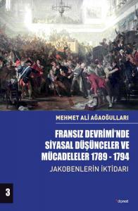 Fransız Devrimi'nde Siyasal Düşünceler Ve Mücadeleler 1789-1794 (Cilt 3) Jakobenlerin İktidarı
