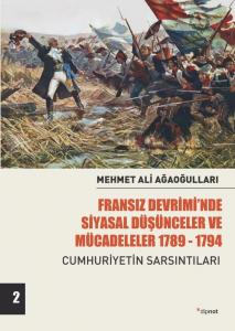Fransız Devrimi'nde Siyasal Düşünceler Ve Mücadeleler - (Cilt 2)
