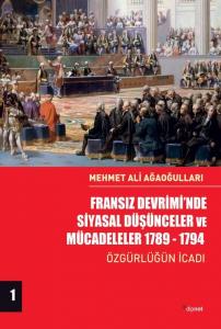 Fransız Devrimi'nde Siyasal Düşünceler Ve Mücadeleler 1789-1794 (Cilt 1)