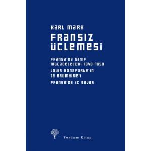 Fransız Üçlemesi Fransa'da Sınıf Mücadeleleri, Louis Bonapart'ın 18 Brumaire'i, Fransa'da İç Savaş (Ciltli)