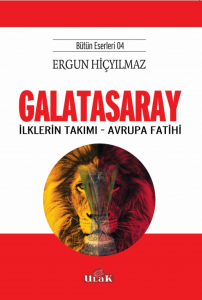 Galatasaray/İlklerin Takımı-Avrupa Fatihi