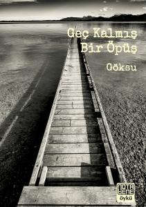 Geç Kalmış Bir Öpüş