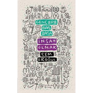 Gençlerle Baş Başa: İnsan Olmak