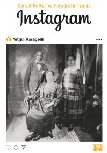 Görsel Kültür Ve Fotoğrafın İzinde Instagram