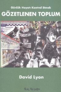 Gözetlenen Toplum  Günlük Hayatı Kontrol Etmek