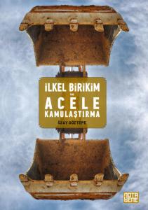İlkel Birikim Ve Acele Kamulaştırma