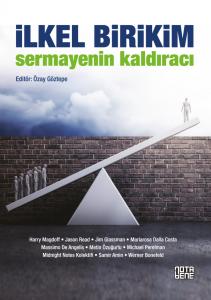 İlkel Birikim - Sermayenin Kaldıracı