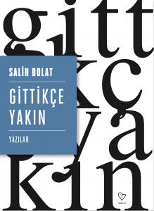 Gittikçe Yakın
