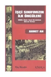 İşçi Sınıfımızın İlk Öncüleri