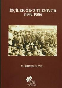 İşçiler Örgütleniyor