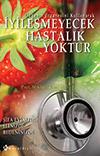 İyileşmeyecek Hastalık Yoktur