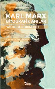 Karl Marx: Biyografik Anılar