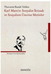 Karl Marx'ın Sosyalist İktisadı Ve Sosyalizm Üzerine Metinler