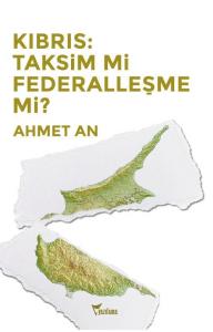 Kıbrıs: Taksim Mi Federalleşme Mi?