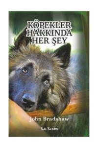 Köpekler Hakkında Her Şey