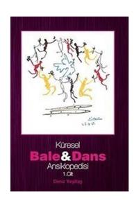 Küresel Bale Ve Dans Ansiklopedisi 1. Cilt
