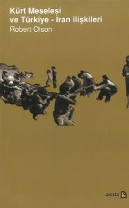 Kürt Meselesi Ve Türkiye-İran İlişkileri