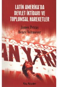 Latin Amerika'da Devlet İktidarı Ve Toplumsal Hareketler
