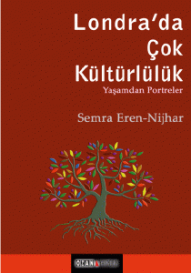 Londra'da Çok Kültürlülük – Yaşamdan Portreler