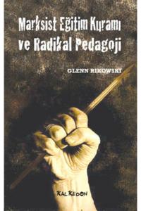 Marksist Eğitim Kuramı Ve Radikal Pedagoji