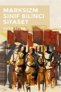 Marksizm, Sınıf Bilinci, Siyaset