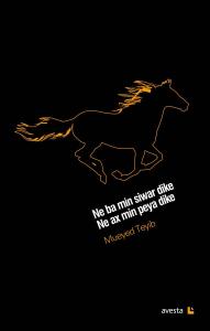 Ne Ba Min Siwar Dike Ne Ax Min Peya Dike