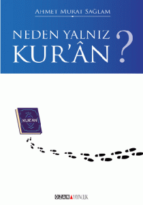 Neden Yalnız Kuran?