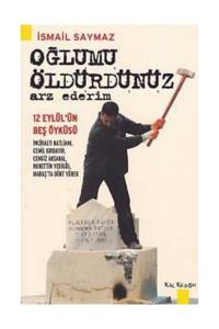 Oğlumu Öldürdünüz Arz Ederim