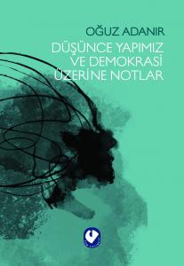 Düşünce Yapımız Ve Demokrasi Üzerine Notlar