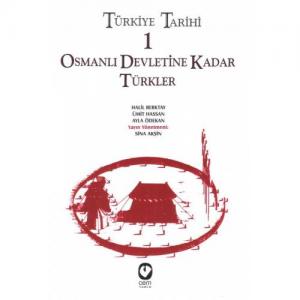 Türkiye Tarihi 1 / Osmanlı Devletine Kadar Türkler