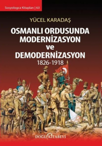 Osmanlı Ordusunda Modernizasyon Ve Demodernizasyon