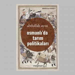 Osmanlı'da Tarım Politikaları