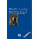 Osmanlı'dan Günümüze Ordunun Evrimi
