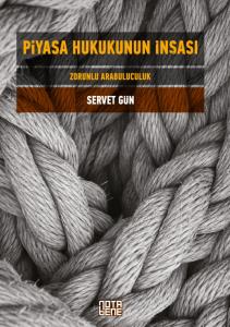 Piyasa Hukukunun İnşası - Zorunlu Arabuluculuk