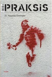 Praksis Sayı 34 21. Yüzyılda Direnişler