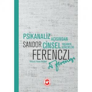 Psikanaliz Açısından Cinsel Yaşamın Kökenleri