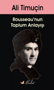 Rousseau'nun Toplum Anlayışı