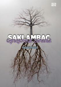 Saklambaç Oynuyorduk Zamanla