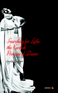 Searching For Leila The Kurdish Princess Of Dance