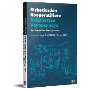 Şirketlerden Kooperatiflere, Rekabetten Dayanışmaya