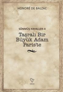 Sönmüş Hayaller-II: Taşralı Bir Büyük Adam Paris'te