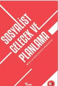 Sosyalist Gelecek Ve Planlama