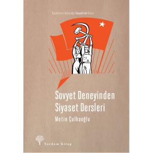 Sovyet Deneyinden Siyaset Dersleri