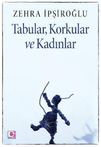 Tabular, Korkular Ve Kadınlar